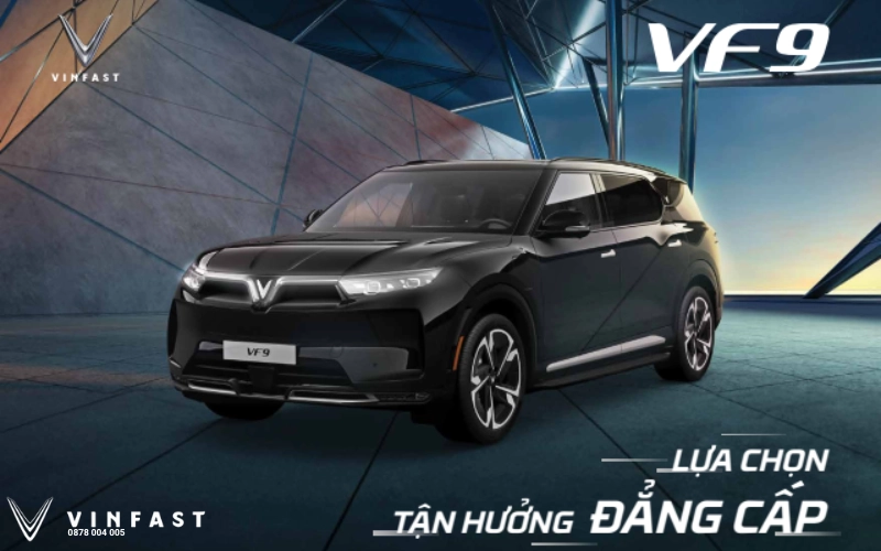 vf9 lựa chọn tận hưởng đẳng cấp